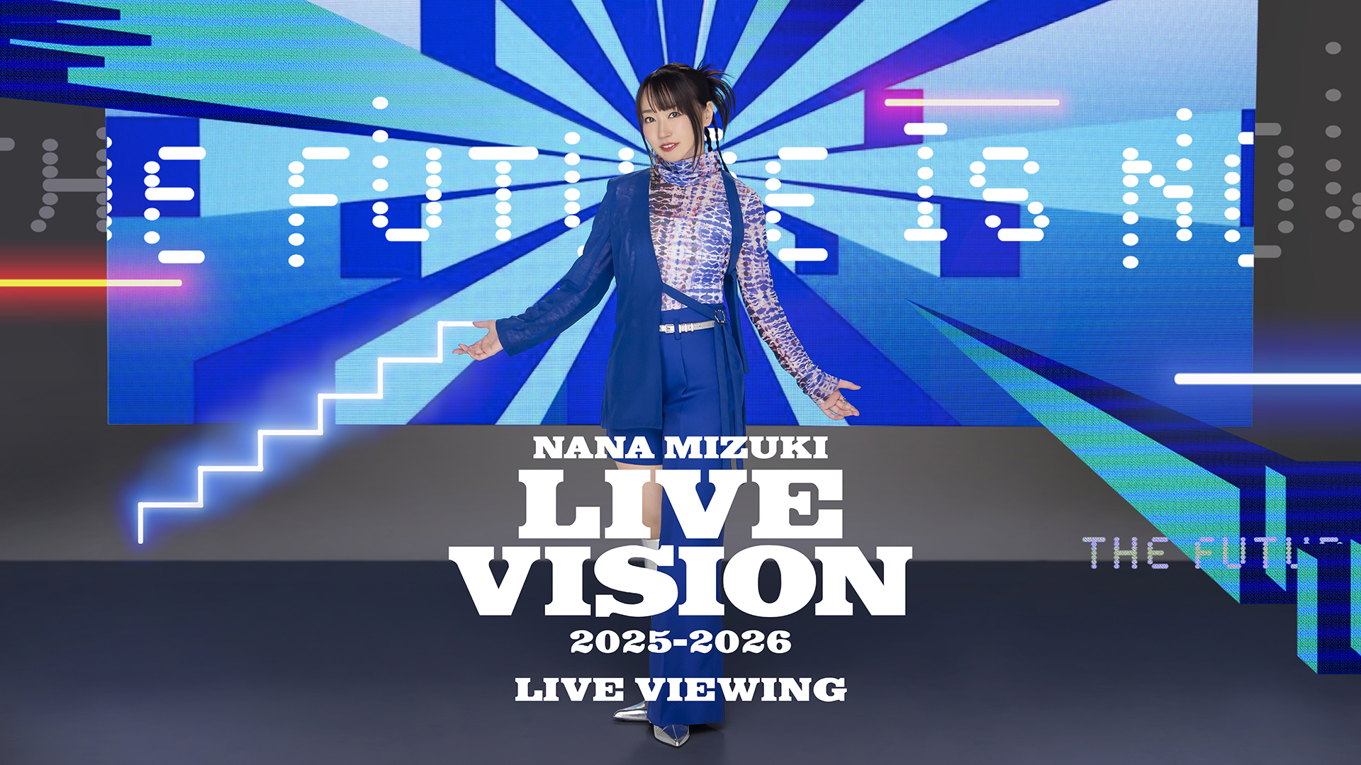 NANA MIZUKI LIVE VISION 2025-2026 LIVE VIEWING